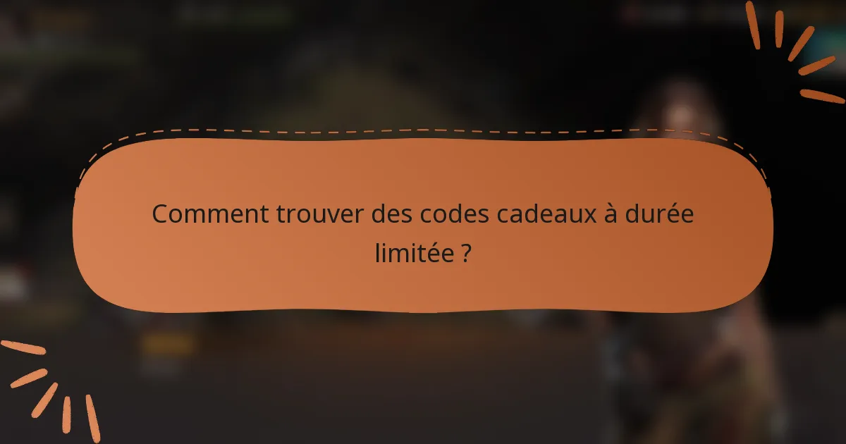 Comment trouver des codes cadeaux à durée limitée ?