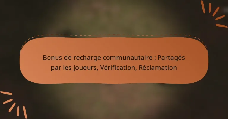featured-image-bonus-de-recharge-communautaire-partages-par-les-joueurs-verification-reclamation