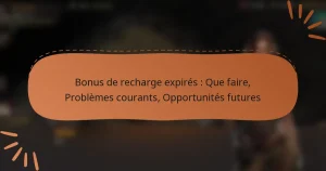 featured-image-bonus-de-recharge-epires-que-faire-problemes-courants-opportunites-futures