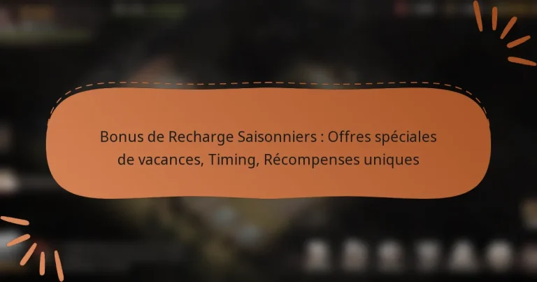 featured-image-bonus-de-recharge-saisonniers-offres-speciales-de-vacances-timing-recompenses-uniques
